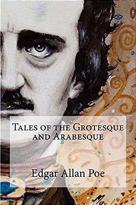 Tales Of The Grotesque And Arabesque-..
