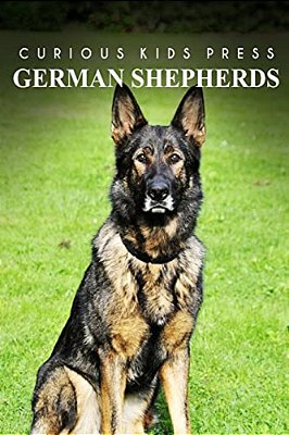German Shepherds - Curious Kids Press: Kids Book About Animals And Wildlife, Children's Books 4-6-..