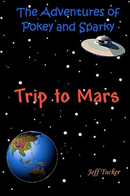 The Adventures Of Pokey And Sparky: The Trip To Mars-..