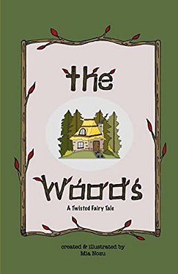 The Woods: A Twisted Fairy Tale-..
