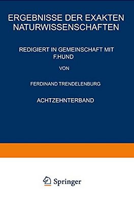 Ergebnisse Der Exakten Naturwissenschaften: Achtzehnter Band-..