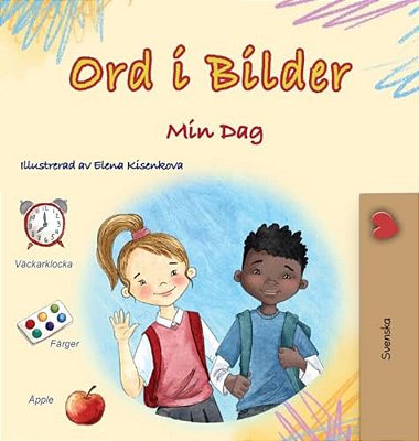 Words In Pictures - My Day (Swedish Children's Book)-..