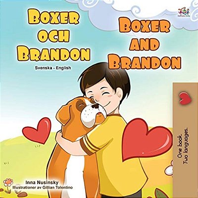 Boxer And Brandon (Swedish English Bilingual Children's Book)-..