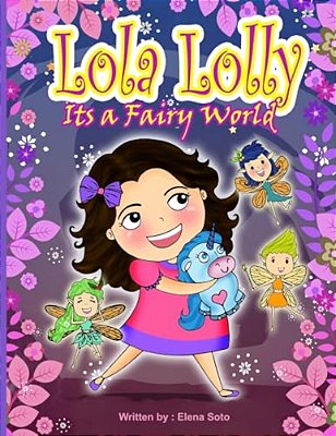 Lola Lolly: Its A Fairy World-..