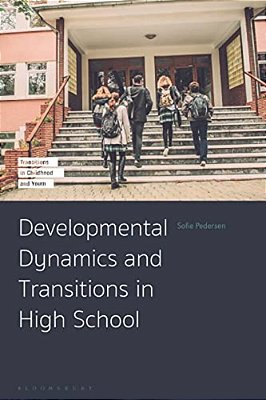 Developmental Dynamics And Transitions In High School-..