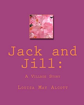Jack And Jill:: A Village Story-..