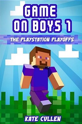 Game On Boys!: The Playstation Playoffs-..