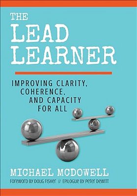 The Lead Learner: Improving Clarity, Coherence, And Capacity For All-..