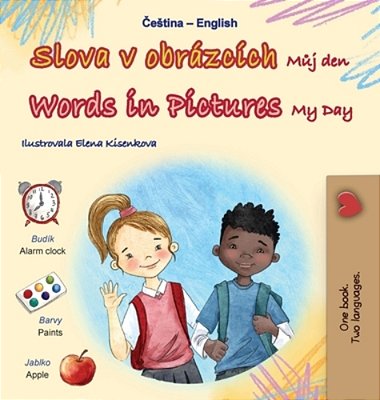 Words In Pictures - My Day (Czech English Bilingual Children's Book)-..