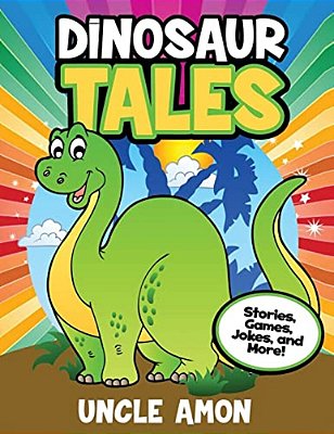Dinosaur Tales: Stories, Games, Jokes, And More!-..