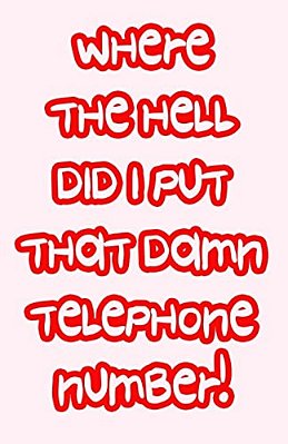 Where The Hell Did I Put That Damn Telephone Number!-..