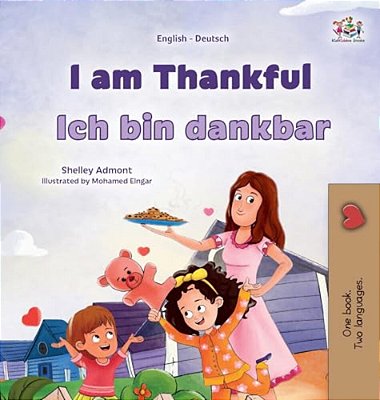 I Am Thankful (English German Bilingual Children's Book)-..