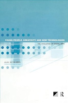 Young People, Creativity And New Technologies: The Challenge Of Digital Arts-..