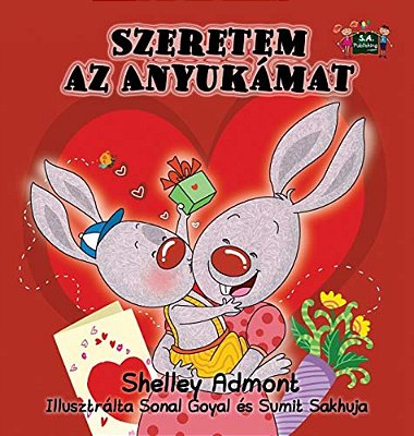 I Love My Mom: Hungarian Edition-..