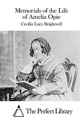 Memorials Of The Life Of Amelia Opie-..