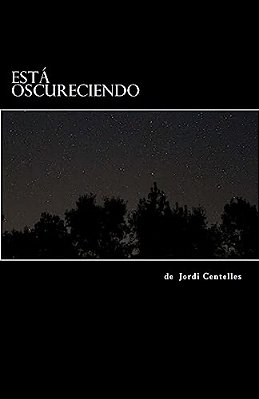 Está Oscureciendo: Una Obra De Teatro De Terror Y Humor Inspirada En Las Películas De Serie B. -..