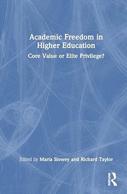 Academic Freedom In Higher Education: Core Value Or Elite Privilege?-..