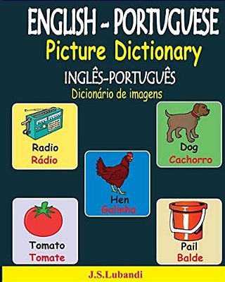 English-Portuguese Picture Dictionary (Inglês-Português Dicionário De Imagens)-..