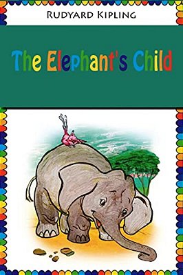 The Elephant's Child-..