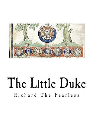 The Little Duke: Richard The Fearless-..