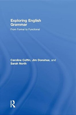 Exploring English Grammar: From Formal To Functional-..