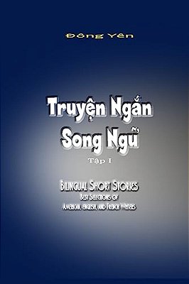 Truyen Ngan Song Ngu I: Bilingual Short Stories I-..
