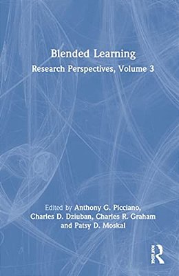 Blended Learning: Research Perspectives, Volume 3-..