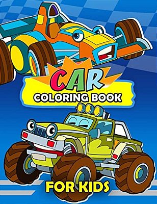 Car Coloring Book For Kids: Cute Coloring Book Easy, Fun, Beautiful Coloring Pages-..