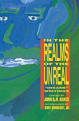 In The Realms Of The Unreal: Insane Writings-..