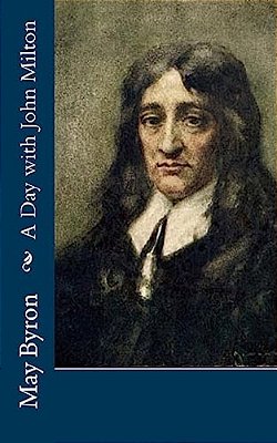 A Day With John Milton-..