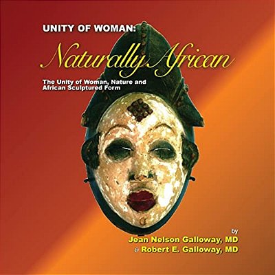 Unity Of Woman: Naturally African-..