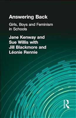 Answering Back: Girls, Boys And Feminism In Schools-..
