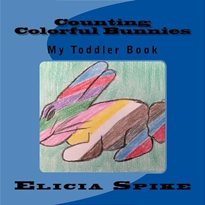 Counting Colorful Bunnies: My Toddler Book-..