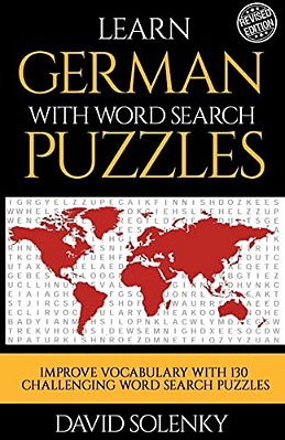 Learn German With Word Search Puzzles: Learn German Language Vocabulary With Challenging Word Find Puzzles For All Ages-..