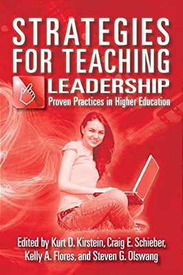 Strategies For Teaching Leadership: Proven Practices In Higher Education-..