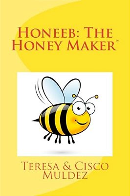 Honeeb: Aka, Stu-Dius: The Honey Maker-..