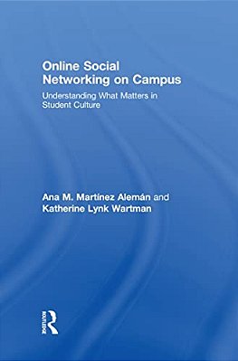 Online Social Networking On Campus: Understanding What Matters In Student Culture-..