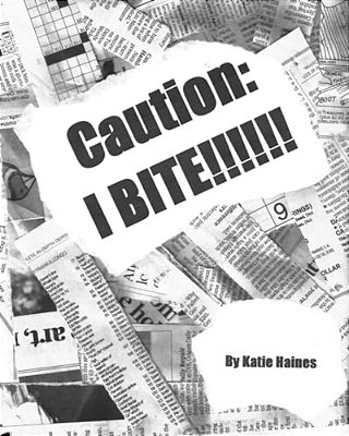 Caution I Bite-..