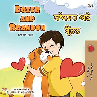 Boxer And Brandon (English Punjabi Bilingual Children's Book): Punjabi Gurmukhi India-..