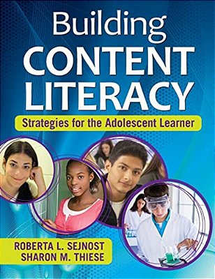 Building Content Literacy: Strategies For The Adolescent Learner-..