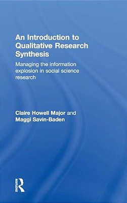 An Introduction To Qualitative Research Synthesis: Managing The Information Explosion In Social Science Research-..