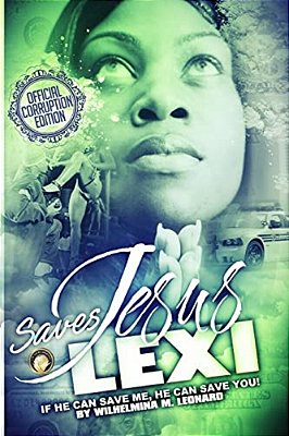 Jesus Saves Lexi:: If He Can Save Me, He Can Save You!-..