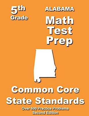 Alabama 5Th Grade Math Test Prep: Common Core Learning Standards-..