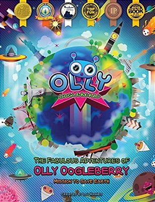 The Fabulous Adventures Of Olly Oogleberry: Mission To Save Earth-..