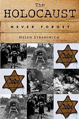 The Holocaust: Never Forget-..