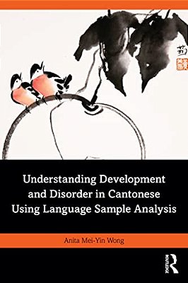 Understanding Development And Disorder In Cantonese Using Language Sample Analysis-..