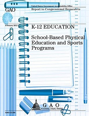 K-12 Education: School-Based Physical Education And Sports Programs-..