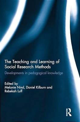 The Teaching And Learning Of Social Research Methods: Developments In Pedagogical Knowledge-..