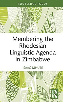 Membering The Rhodesian Linguistic Agenda In Zimbabwe-..