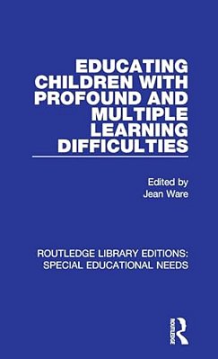 Educating Children With Profound And Multiple Learning Difficulties-..